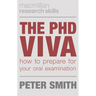 The PhD Viva: How to Prepare for Your Oral Examination