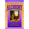 Saint Germain On Alchemy: Formulas for Self-Transformation