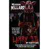 Larry 2: The Squeequel