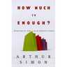 How Much Is Enough?: Hungering for God in an Affluent Culture