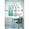 The Open Window: 8 Weeks to Creating an Extraordinary Life
