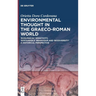 Environmental Thought in the Graeco-Roman World: 'Ecological' Sensitivity, 'Sustainable' Behaviour and 'Biodiversity'. a Historical Perspective