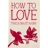 How to Love: Hardcover Gift Edition