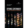 Opening Government: Transparency and Engagement in the Information Age