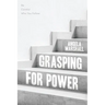 Grasping for Power: Be Careful Who You Follow