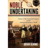Noble Undertaking: Volume 2: The Continental Congress and the American Revolution, 1778-84