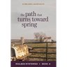 The Path That Turns Toward Spring