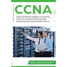 CCNA: Simple and Effective Strategies for Mastering CCNA (Cisco Certified Network Associate) Routing And Switching Certification From A-Z
