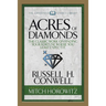 Acres of Diamonds (Condensed Classics): The Classic Work on Finding Your Fortune Where You Least Expect It