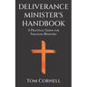 Deliverance Minister's Handbook: A Practical Guide For Freedom Ministry