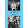 A Portrait of Vj's Insight: Vj Antonevitch's Journal