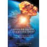 Spoiler Alert: Everyone Dies(TM) The Lighter Side of Global Annihilation
