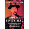 Ride the Devil's Herd: Wyatt Earp's Epic Battle Against the West's Biggest Outlaw Gang