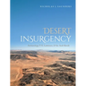 Desert Insurgency: Archaeology, T. E. Lawrence, and the Arab Revolt
