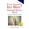 Your Amazing Itty Bitty(R) Financial Fitness Book: 15 Steps to Financial Freedom