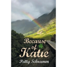 Because of Katie