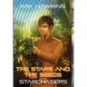 The Stars and The Seeds: Starchasers Book 4