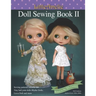 LittleAmelie Doll Sewing Book II: Total of 10 doll clothes patterns with instruction photos step by step. or Tiny Ball joint dolls and Fashion dolls