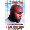 A Love So Forbidden That Only God Can Understand