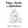 Tales of Socks and Splendour