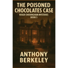 The Poisoned Chocolates Case: Roger Sheringham Mysteries Book 5