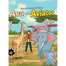 Ava the Aviator -The Adventure Continues