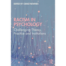 Racism in Psychology: Challenging Theory, Practice and Institutions