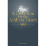 Hope: A Devotion for the Addicts Heart