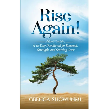 Rise Again: A 30-Day Devotional for Renewal, Strength, and Starting Over