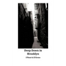 Deep Down in Brooklyn