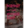 Mayday on The Mothership