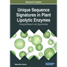 Unique Sequence Signatures in Plant Lipolytic Enzymes: Emerging Research and Opportunities
