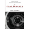 The Changemaker: A Leadership Story of Courage and Character