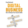 Digital Business: How to Sharpen Your Executive Skills