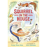 Squirrel in the House