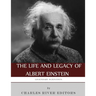 Legendary Scientists: The Life and Legacy of Albert Einstein