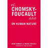 The Chomsky-Foucault Debate: On Human Nature