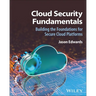 Cloud Security Fundamentals: Building the Foundations for Secure Cloud Platforms