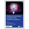 Healthcare Informatics Innovation Post COVID-19 Pandemic