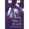 In the House of the Lord: Inhabiting the Psalms of Lament