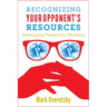 Recognizing Your Opponent's Resources: Developing Preventive Thinking