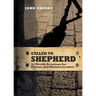 Called to Shepherd: 52 Weekly Devotions for Pastors and Ministry Leaders