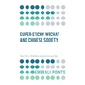 Super-Sticky Wechat and Chinese Society