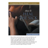 How to Heal the Sick Study Guide