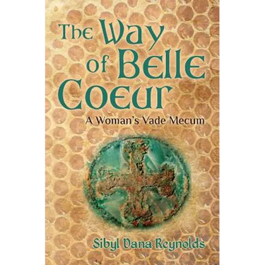 The Way of Belle Coeur: A Woman's Vade Mecum