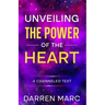 Unveiling The Power of the Heart: A Channeled Text