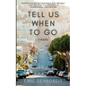 Tell Us When To Go