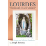 Lourdes - "The Heart of God's Mercy": Accounts and reflections of a pilgrim