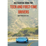 An Essential Guide For Teen And First-Time Drivers: Smart Driving Safety Tips: Driving Tips For Beginners
