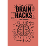 Brain Hacks: Life-Changing Strategies to Improve Executive Functioning